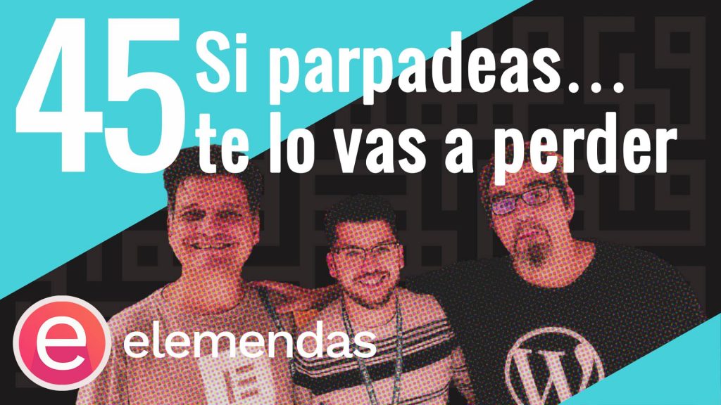 podcast-45-elemendas-elementor-en-español-blog
